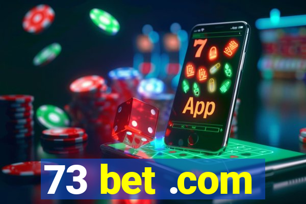 73 bet .com